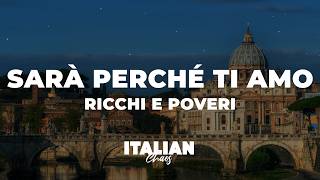 Ricchi E Poveri - Sarà perché ti amo (Lyrics/Testo)
