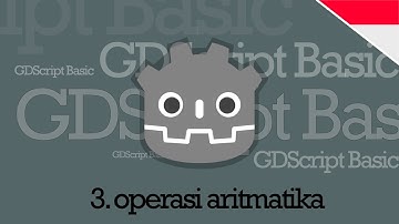 GDScript3 : Operasi Aritmatika  | Programming dasar untuk game programmer