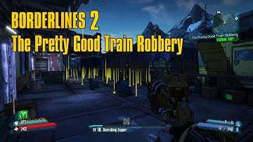 Borderlands 2 The Pretty Good Train Robbery