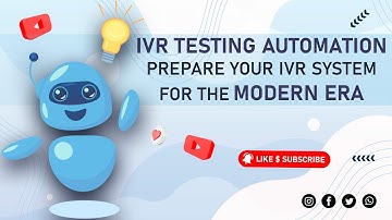 IVR Testing Automation Solution - Prepare your IVR System for the Modern Era