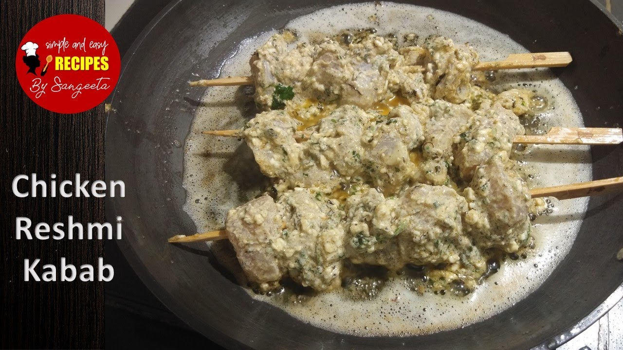 Chicken Reshmi Kabab Chicken Malai Tikka Without Oven Reshmi Kebab