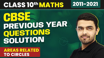 Areas Related To Circles - Previous Year Questions (2011 - 2021) | Class 10 Maths Chapter 12
