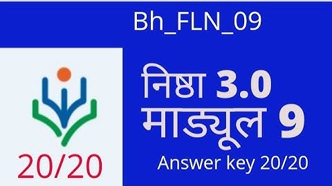 Nishtha 3.0 Bh_FLN_09 Answer key