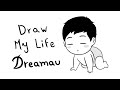 Draw My Life: Dreamau 😎