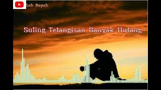 Suling Tetangisan😭 // Suling Sedih Drama gong by De Juli