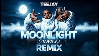 TEEJAY - MOONLIGHT (ADVICE) REMIX