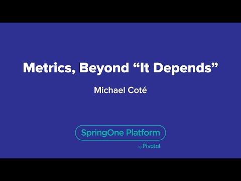 Metrics, Beyond "It Depends"