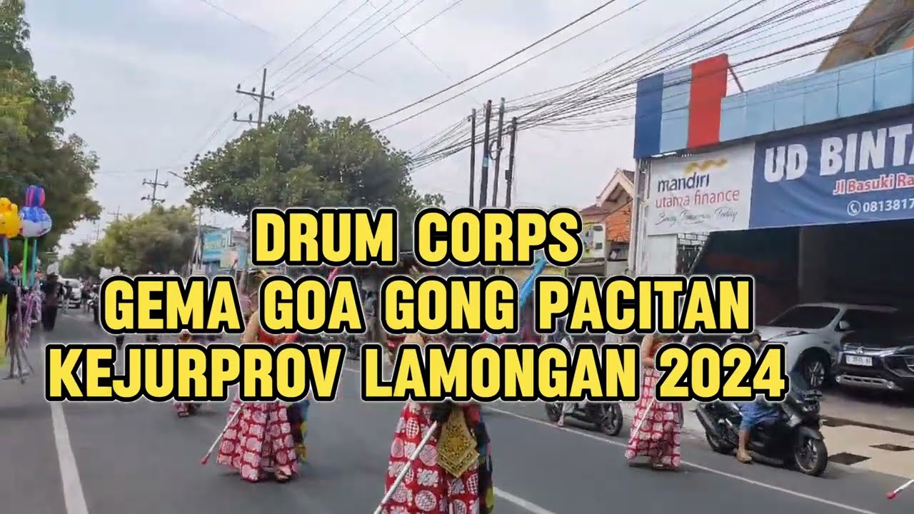 KEJURPROV LAMONGAN 2024 || CORPS DRUMBAND GEMA GOA GONG PACITAN
