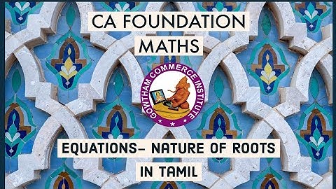 CA FOUNDATION MATHS | EQUATIONS-PART-I |QUADRACTIC EQUATIONS |TAMIL