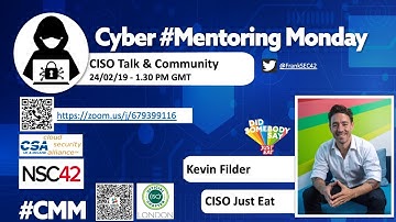 Cybersecurity Mentoring Monday - CISO Talk with Kevin Fielder - 2020-02-24 (new)