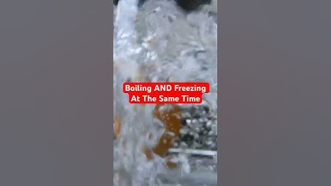 Can Water Boil & Freeze At The Same Time?