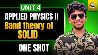 Band Theory of Solids | One Shot | Unit 4 | Applied Physics