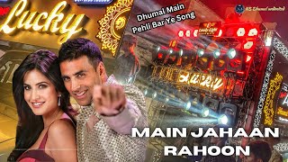 Main Jahaan Rahoon Main Kahin Bhi Hoon धुमाल पे पहली बार 🥳| Dj Dhumal | Master Lucky Dhumal