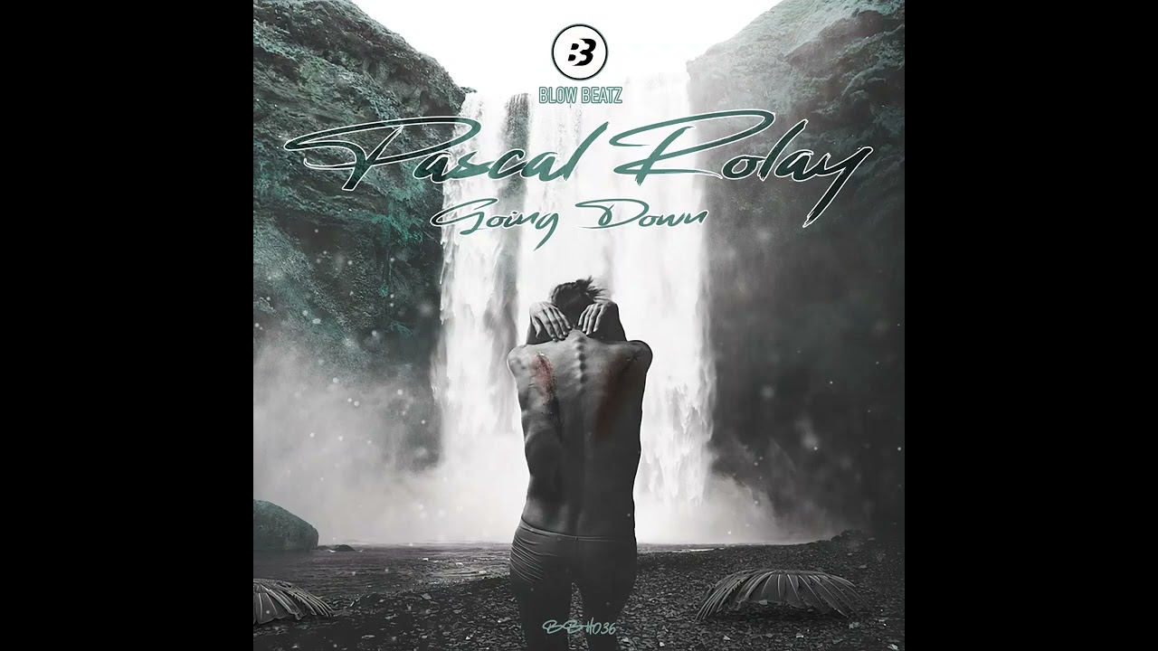 Watch Pascal Rolay - Going Down on YouTube Watch Pascal Rolay - Going Down on YouTube