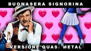 BUONASERA SIGNORINA [Fred Buscaglione #PunkGoesPop Cover | Marca Canaglia] CON TESTO
