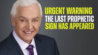 Urgent Warning: The Last Prophetic Sign Has Appeared | Dr. David Jeremiah