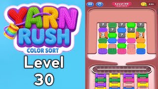 Yarn Rush: Color Sort level 30 walkthrough solutions