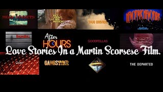 Love Stories In a Martin Scorsese Film