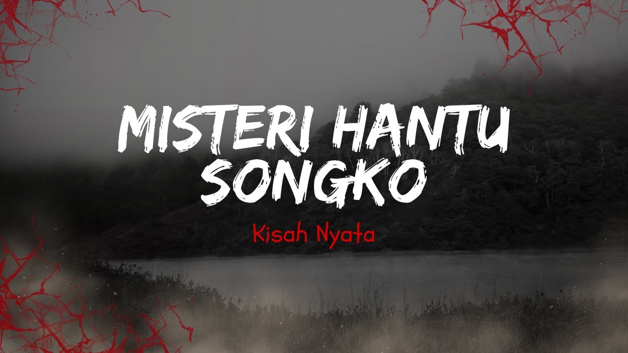 KISAH NYATA HOROR HANTU SONGKO MENGGANGGU PAK YUS
