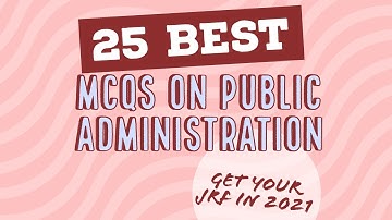 25 QUESTIONS OF PUBLIC ADMINISTRATION YOU CAN