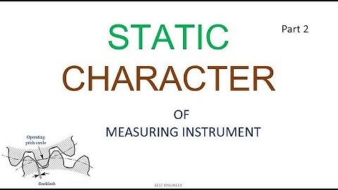 STATIC CHARACTERISTICS OF MEASURING INSTRUMENTS | PART 2 | BEST ENGINEER