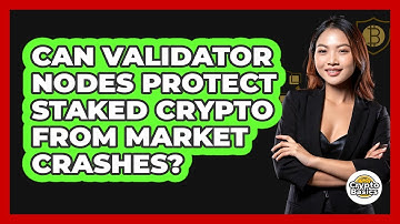 Can Validator Nodes Protect Staked Crypto From Market Crashes? - CryptoBasics360.com