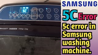Samsung washing machine 5c error || Samsung automatic washing machine me 5c error AA Raha hai.