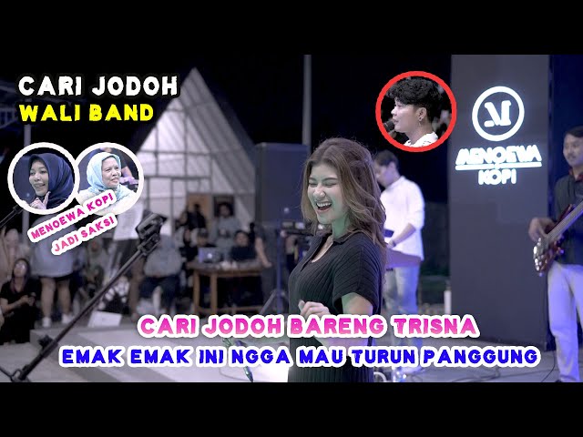 CARI JODOH - WALI BAND (LIVE MENOEWA KOPI) TRI SUAKA FT. NABILA MAHARANI class=