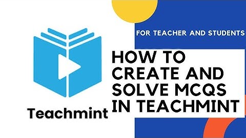 How to create and solve MCQS in Teachmint || Guide || Tutorial || Teachmint