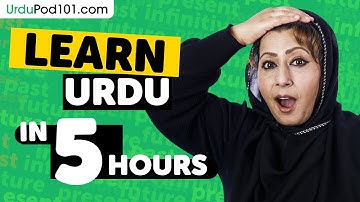 Learn Urdu in 5 Hours - ALL Urdu Absolute Beginners Need