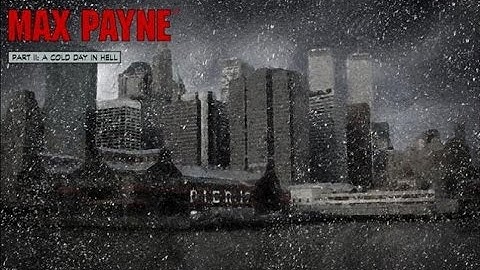 Max Payne - Playthrough - Part II: A Cold Day in Hell - Prologue [720p, 16:9]