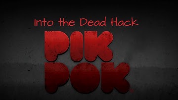 Into the Dead Hack apk no root