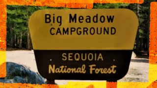 19: Big Meadow Campground Sequoia National Forest