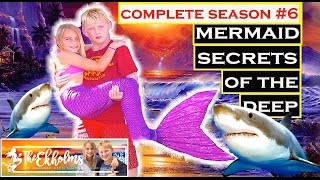 Mermaid Secrets of The Deep ~ Complete Season 6 with Bonus footage ~ an awesome youtube adventure