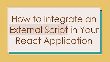 How to Integrate an External Script in Your React Application