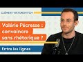 Clément Viktorovitch : Valérie Pécresse, convaincre sans rhétorique ?