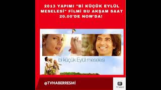 2013 Yapımı Bi Küçük Eylül Meselesi Filmi Bu Akşam Saat 20.00De Nowda