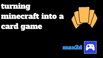 I turned minecraft into a card game in max2d