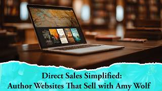 Author Websites Direct Sales | with Amy Wolf
