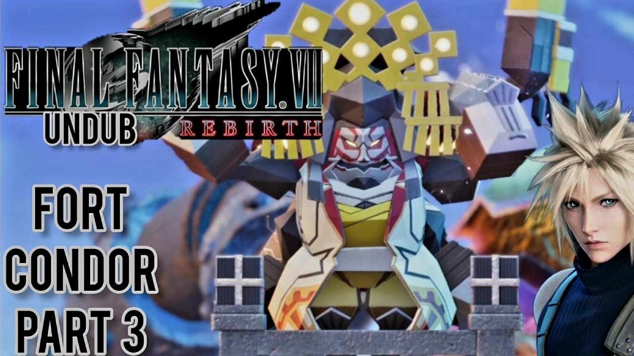 FFVII Rebirth] Dynamic Undub/Chapter 4 Fort Condor Part 3 - YouTube