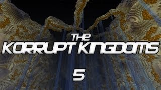 The Korrupt Kingdoms E005 We Made It With