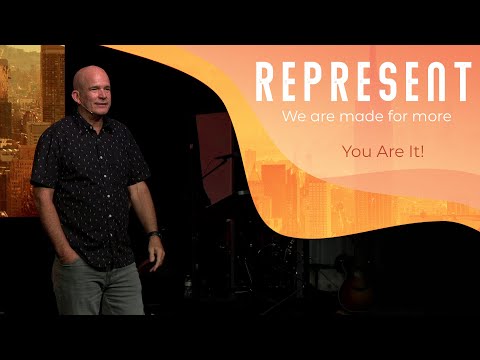 Represent | You Are It!