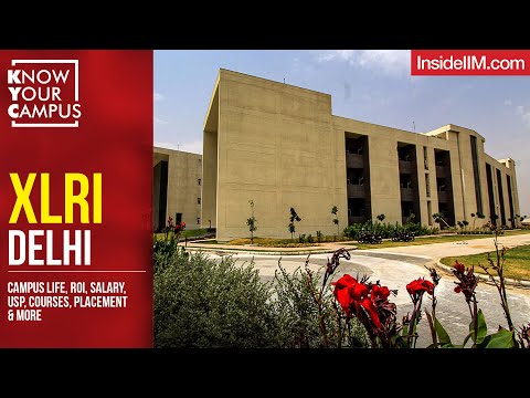 XLRI Delhi: Campus Life, RoI, Salary, USP, Courses, Placement & More | KYC