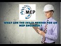 What are the skills needed for an mep engineer 