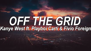 Kanye West ft. Playboi Carti & Fivio Foreign - Off the Grid (Lyrics) | @pinkskylyrics