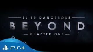 Elite Dangerous: Beyond - Chapter One | Release Date Announcement | PS4