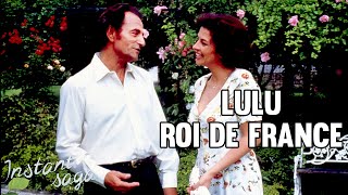 Lulu, Roi de France - avec Corinne TOUZET et Richard BOHRINGER | TÉLÉFILM INTEGRAL