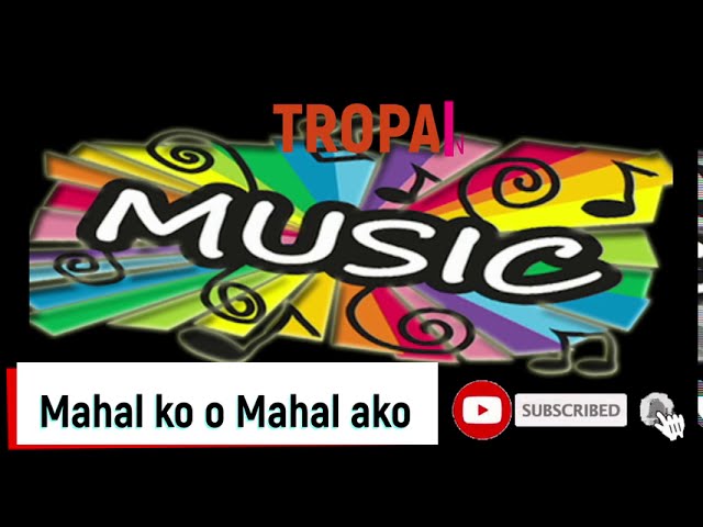 Mahal ko o Mahal ako Remix (Lyrics)