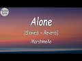 Marshmello Alone Slowed Reverb Lyrics Video 