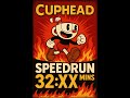 SPEEDRUN 32:XX MINS ⚡ 🔥 ¡Nuevo récord en Cuphead